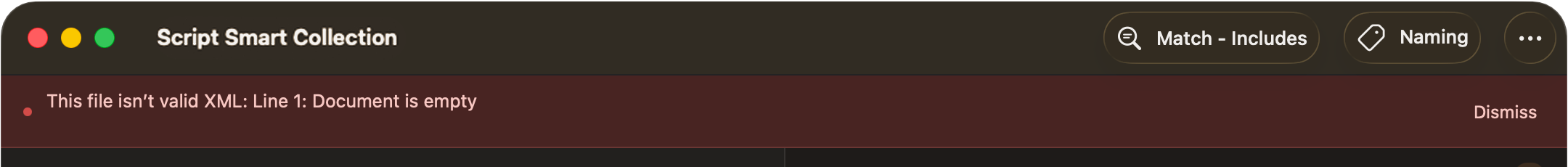 A red banner under the toolbar reading “This file isn’t valid XML: Line 1: Document is empty”, with a Dismiss button.