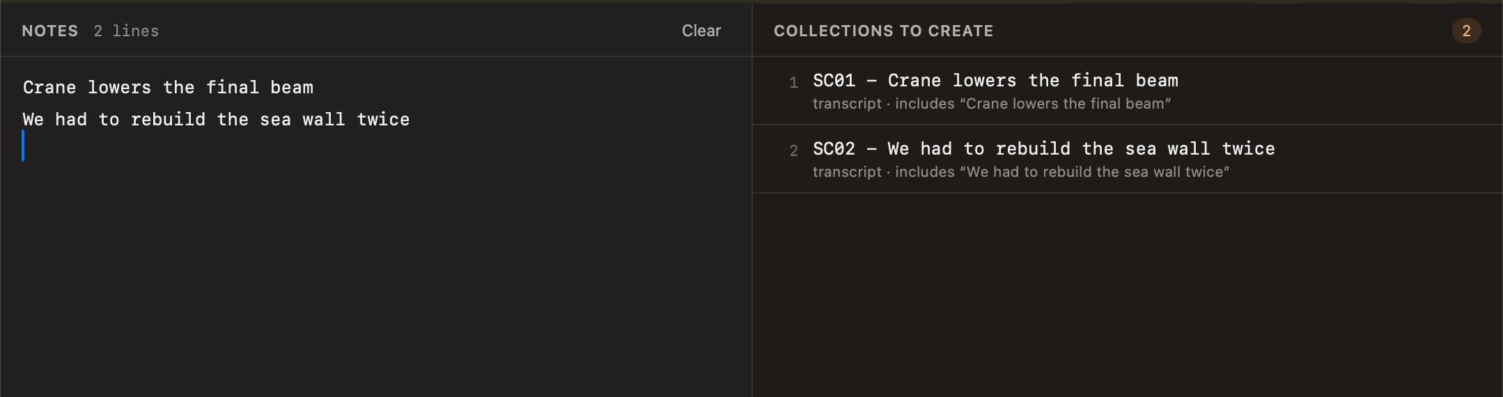 Two lines of notes on the left. On the right, the collections “SC01 - Crane lowers the final beam” and “SC02 - We had to rebuild the sea wall twice”, each labelled “transcript · includes” followed by the note, under a count badge of 2.